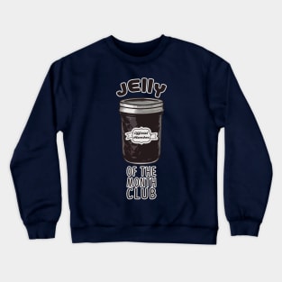 Jelly of the Month Club Christmas Vacation Funny Crewneck Sweatshirt